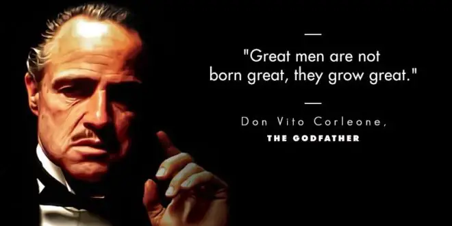 "Great men are not born great; they grow great."